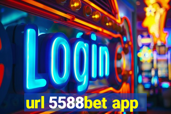 url 5588bet app