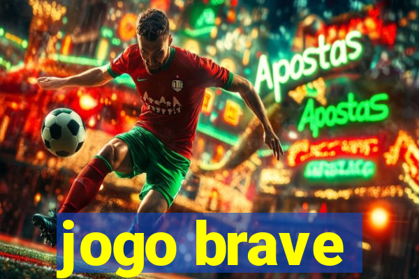 jogo brave