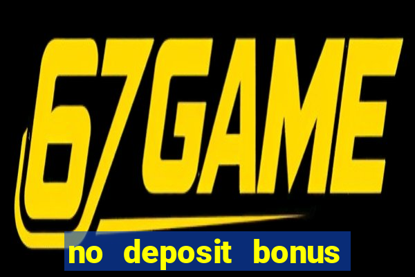 no deposit bonus casinos codes