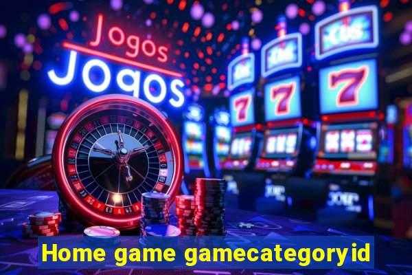 Home game gamecategoryid