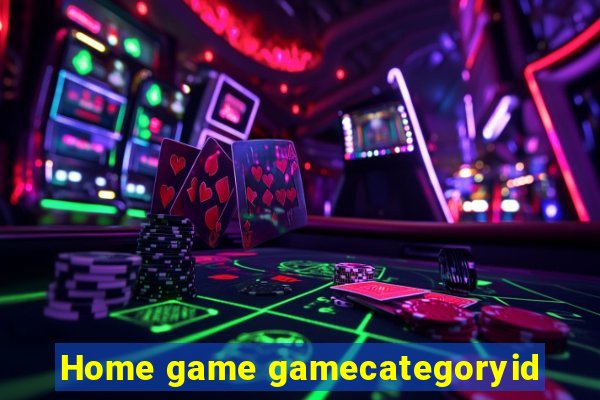 Home game gamecategoryid