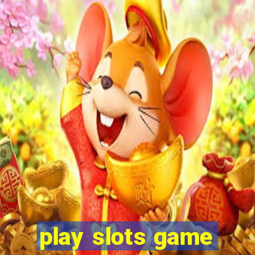 play slots game