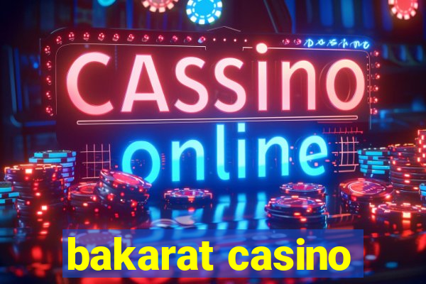 bakarat casino