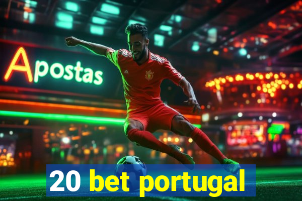 20 bet portugal