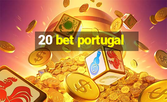 20 bet portugal