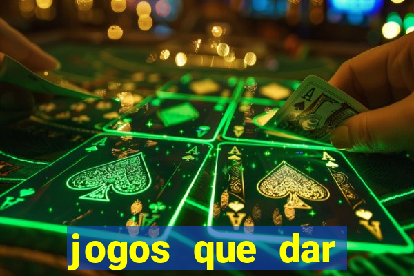 jogos que dar dinheiro sem depositar