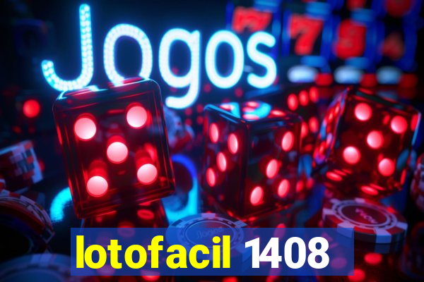 lotofacil 1408