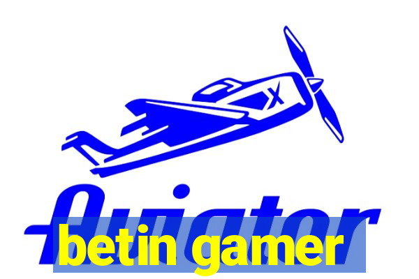 betin gamer