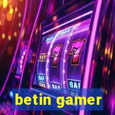 betin gamer