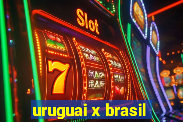 uruguai x brasil