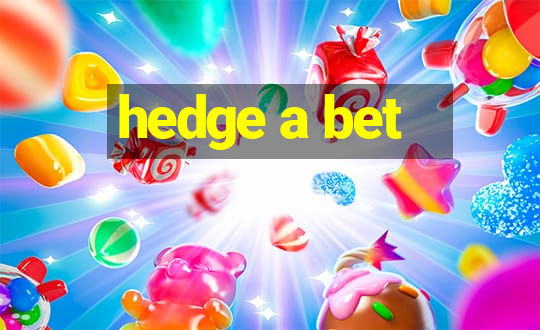 hedge a bet