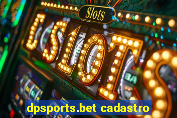 dpsports.bet cadastro