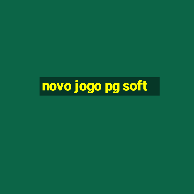 novo jogo pg soft