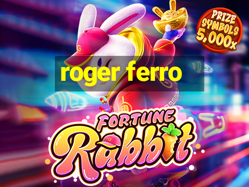 roger ferro