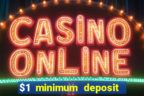 $1 minimum deposit mobile casino canada