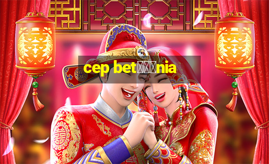 cep bet锟冿劲nia