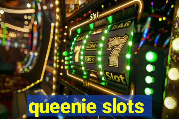 queenie slots