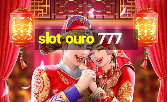 slot ouro 777