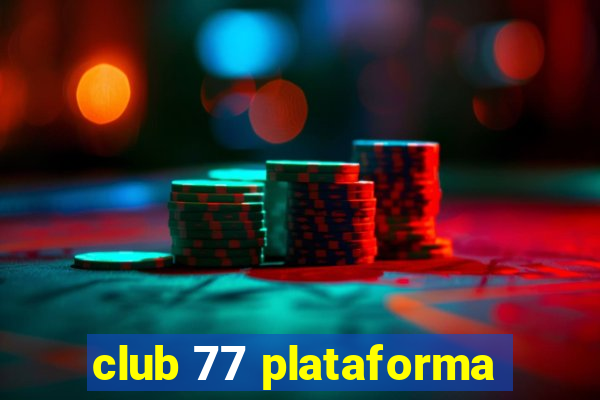 club 77 plataforma