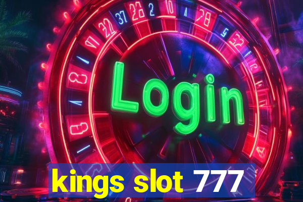 kings slot 777