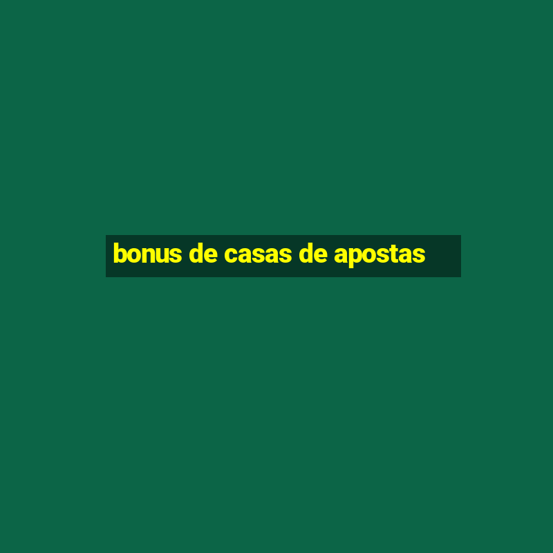 bonus de casas de apostas