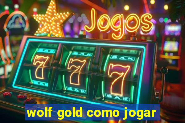 wolf gold como jogar