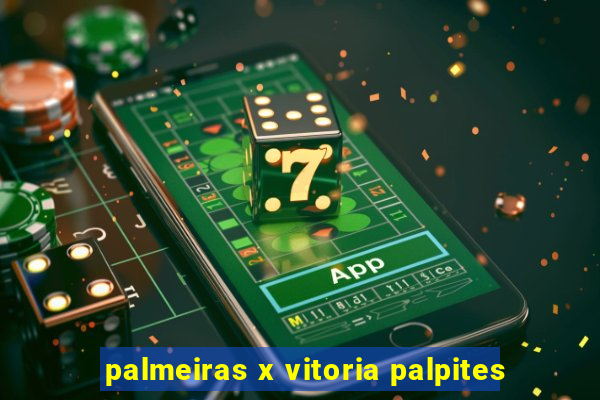 palmeiras x vitoria palpites