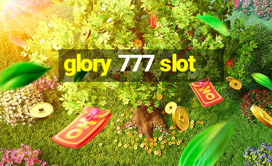 glory 777 slot