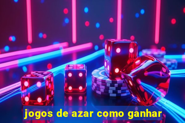 jogos de azar como ganhar