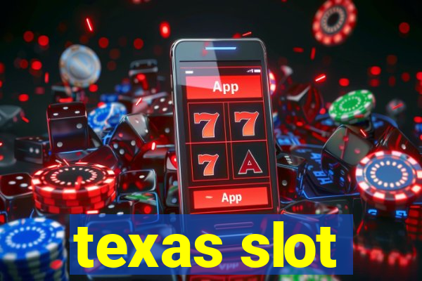 texas slot