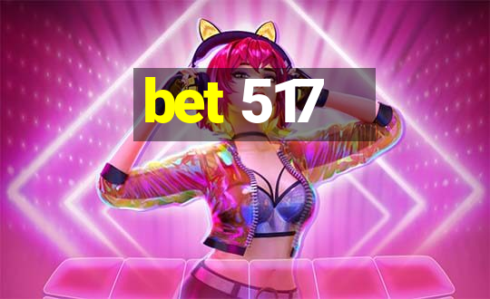 bet 517