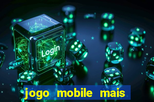 jogo mobile mais jogado do mundo