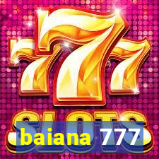 baiana 777