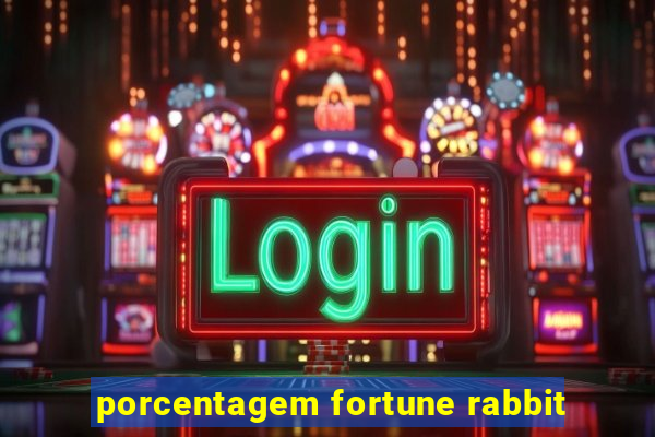 porcentagem fortune rabbit