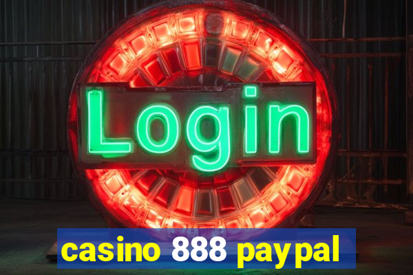 casino 888 paypal