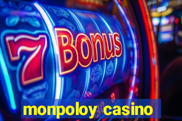 monpoloy casino