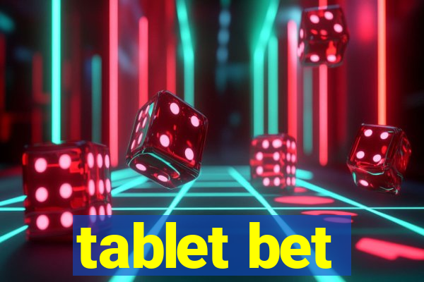 tablet bet