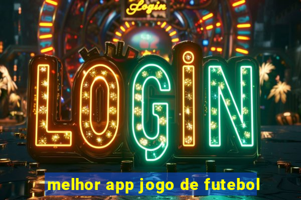 melhor app jogo de futebol