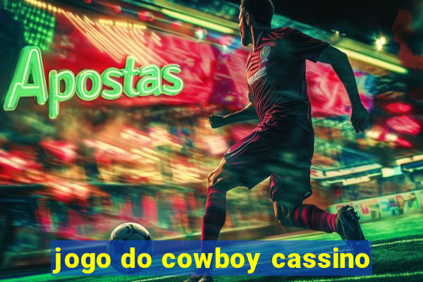 jogo do cowboy cassino