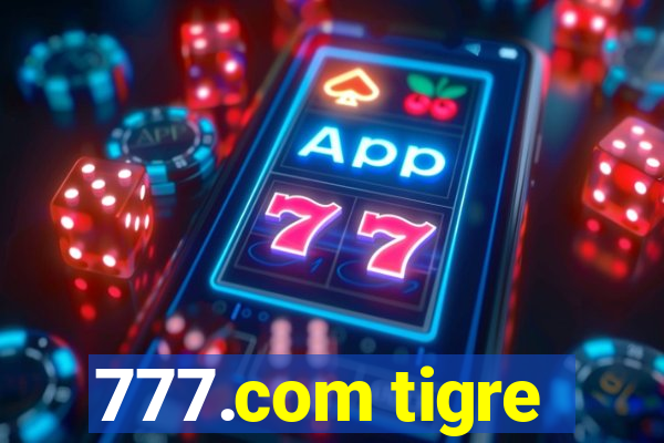 777.com tigre