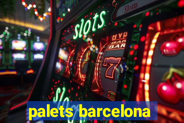 palets barcelona