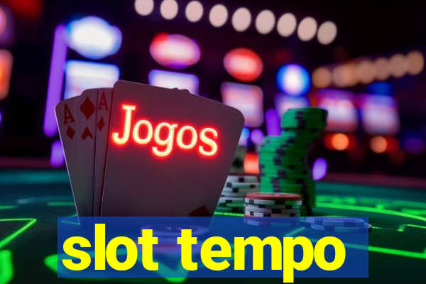 slot tempo