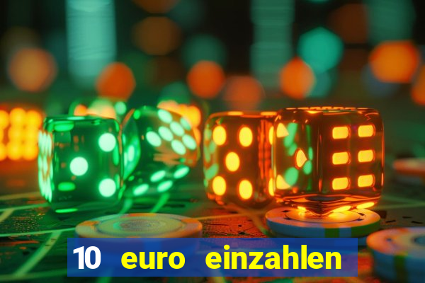 10 euro einzahlen 60 euro spielen casino