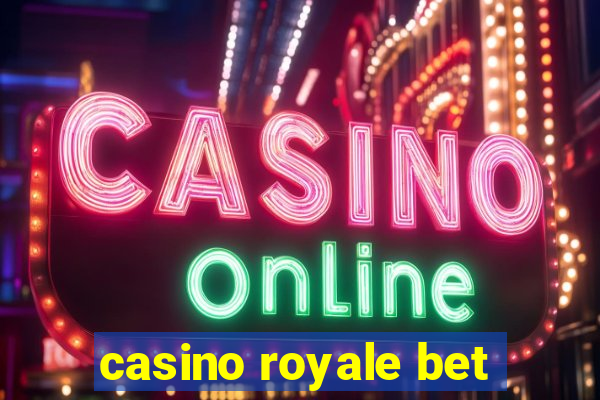 casino royale bet