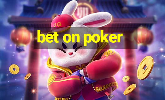 bet on poker