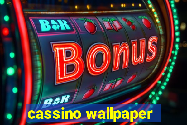 cassino wallpaper