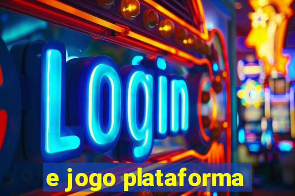 e jogo plataforma