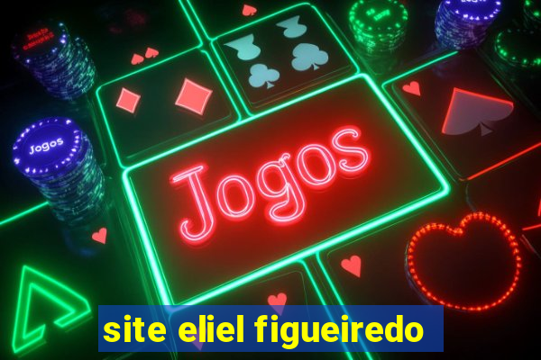 site eliel figueiredo