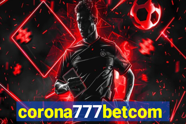 corona777betcom