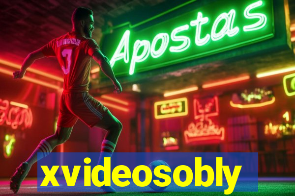 xvideosobly